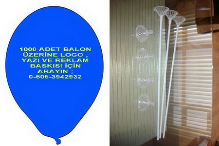 Tek tarafa 1 renk logo , yaz  ve resim balon basks 1000 adet balon 1000 adet ubuk STA balon firmasi rndr 